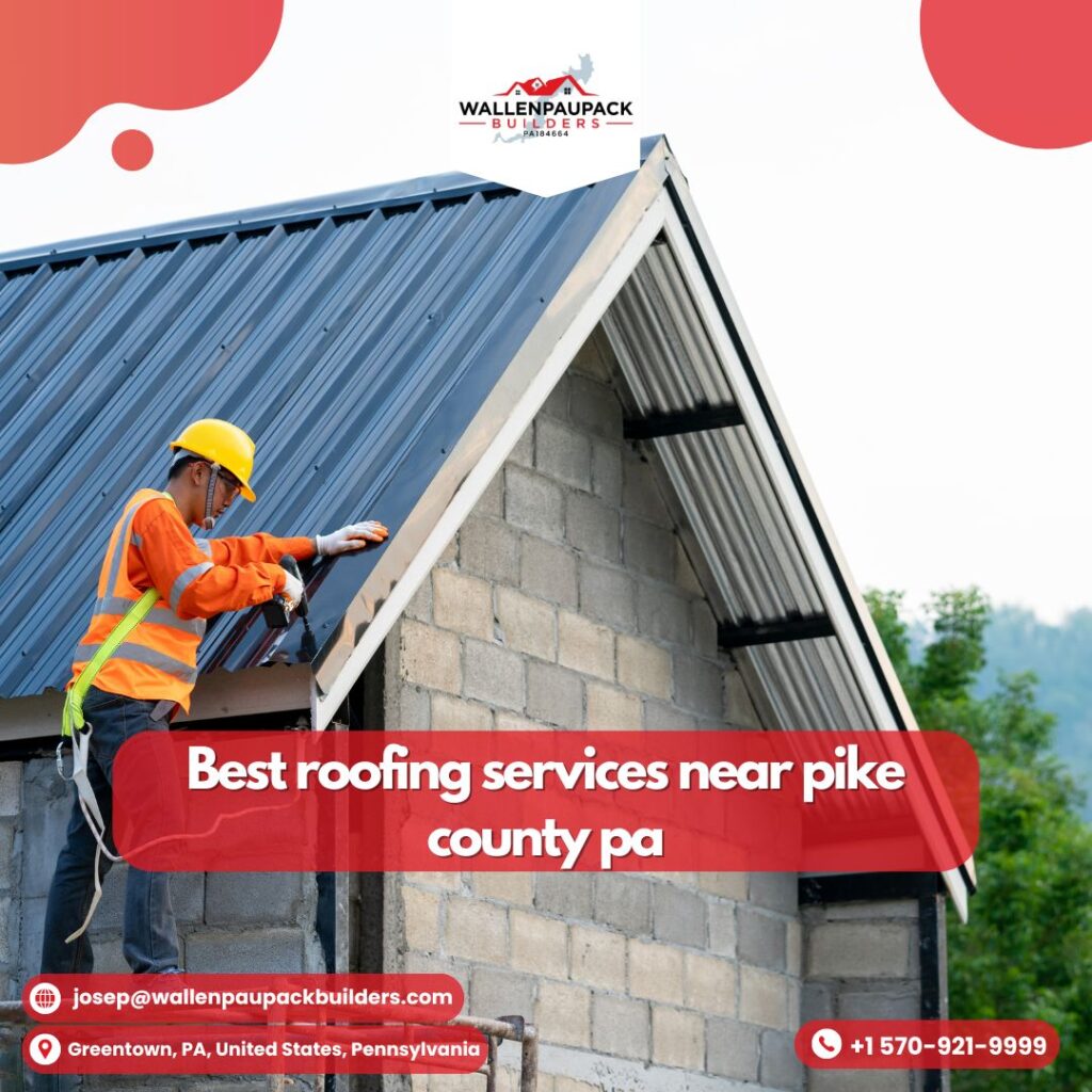 Best roofing services near pike county pa