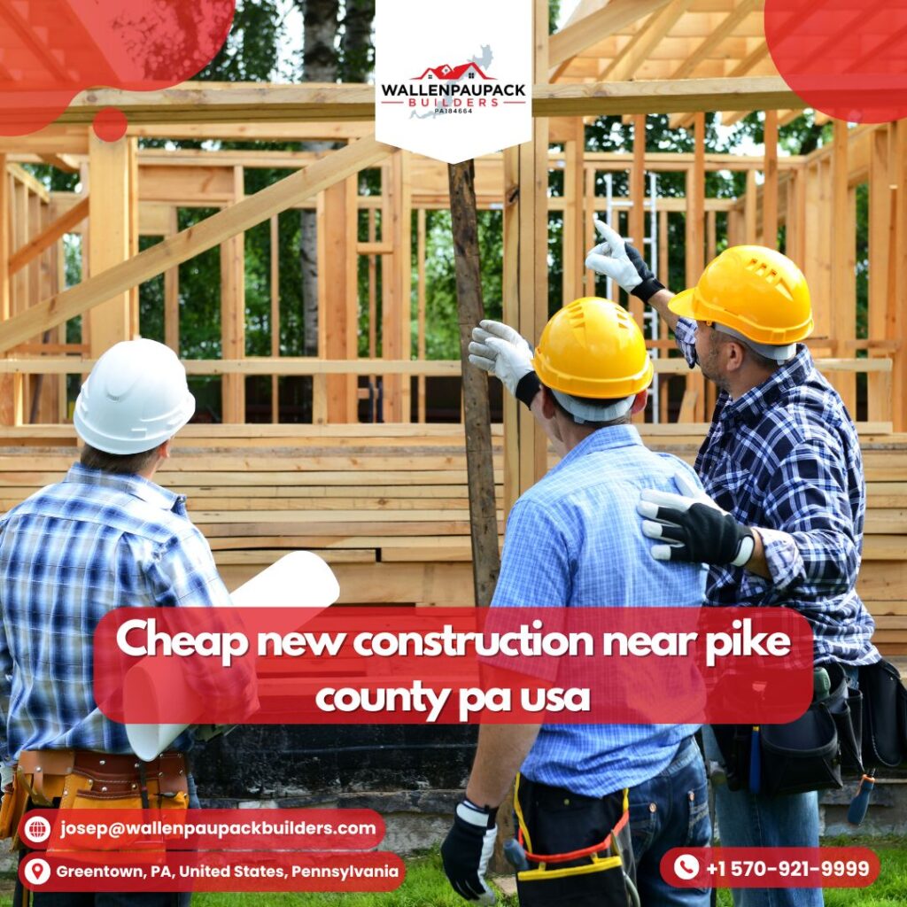 Cheap new construction near pike county
