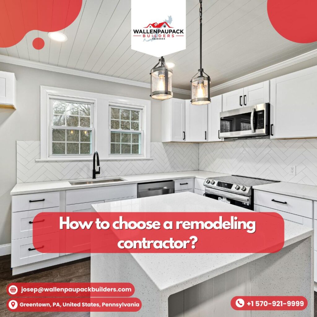 How to choose a remodeling contractor?