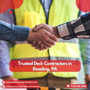 Trusted Deck Contractors in Reading, PA