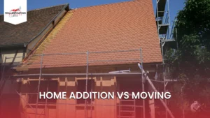 home addition vs moving